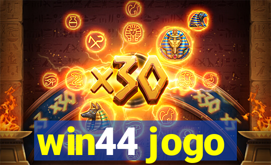 win44 jogo